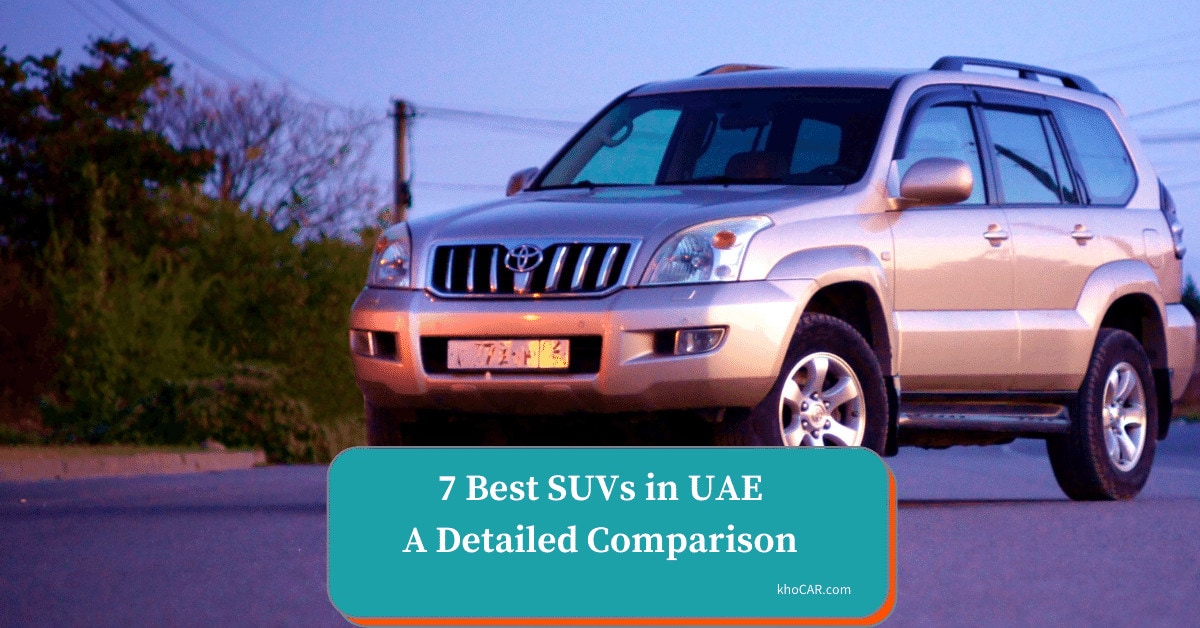 7 Best SUVs In UAE 2023 Pick The Most Affordable SUV Car